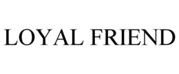 LOYAL FRIEND trademark