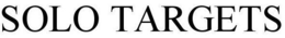 SOLO TARGETS trademark