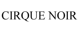 CIRQUE NOIR trademark