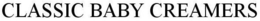 CLASSIC BABY CREAMERS trademark