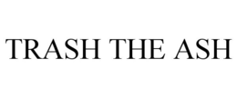 TRASH THE ASH trademark