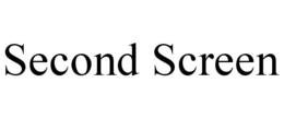SECOND SCREEN trademark