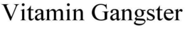 VITAMIN GANGSTER trademark
