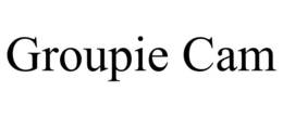 GROUPIE CAM trademark
