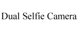 DUAL SELFIE CAMERA trademark