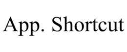 APP. SHORTCUT trademark