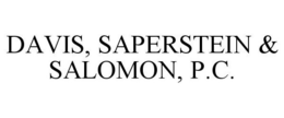 DAVIS, SAPERSTEIN & SALOMON, P.C. trademark