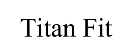 TITAN FIT trademark