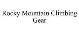 ROCKY MOUNTAIN CLIMBING GEAR trademark