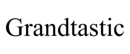 GRANDTASTIC trademark