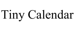 TINY CALENDAR trademark