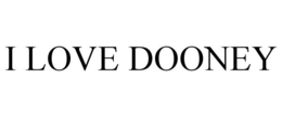 I LOVE DOONEY trademark