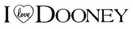 I LOVE DOONEY trademark
