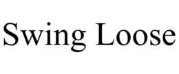 SWING LOOSE trademark