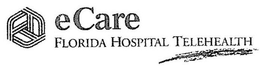 ECARE FLORIDA HOSPITAL TELEHEALTH trademark