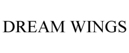 DREAM WINGS trademark