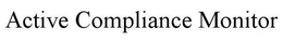 ACTIVE COMPLIANCE MONITOR trademark
