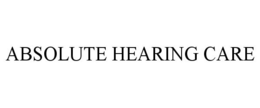 ABSOLUTE HEARING CARE trademark