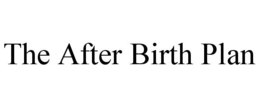 THE AFTERBIRTH PLAN trademark