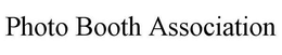 PHOTO BOOTH ASSOCIATION trademark