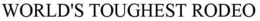 WORLD'S TOUGHEST RODEO trademark