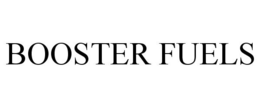 BOOSTER FUELS trademark