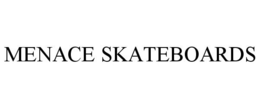 MENACE SKATEBOARDS trademark