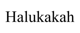 HALUKAKAH trademark