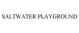SALTWATER PLAYGROUND trademark