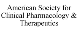 AMERICAN SOCIETY FOR CLINICAL PHARMACOLOGY & THERAPEUTICS trademark