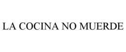 LA COCINA NO MUERDE trademark
