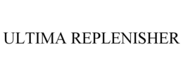 ULTIMA REPLENISHER trademark