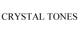 CRYSTAL TONES trademark