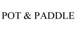 POT & PADDLE trademark