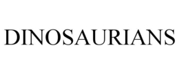 DINOSAURIANS trademark