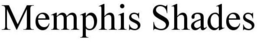 MEMPHIS SHADES trademark