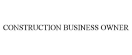 CONSTRUCTION BUSINESS OWNER trademark