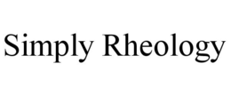 SIMPLY RHEOLOGY trademark