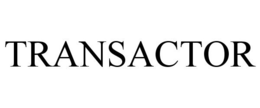 TRANSACTOR trademark