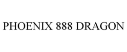 PHOENIX 888 DRAGON trademark