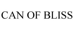 CAN OF BLISS trademark