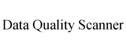 DATA QUALITY SCANNER trademark
