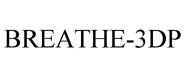 BREATHE-3DP trademark