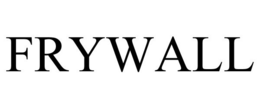 FRYWALL trademark