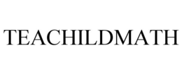 TEACHILDMATH trademark