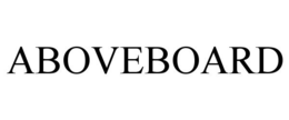 ABOVEBOARD trademark