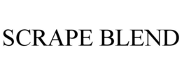 SCRAPE BLEND trademark