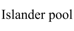 ISLANDER POOL trademark