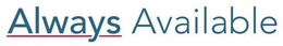 ALWAYS AVAILABLE trademark