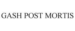 GASH POST MORTIS trademark